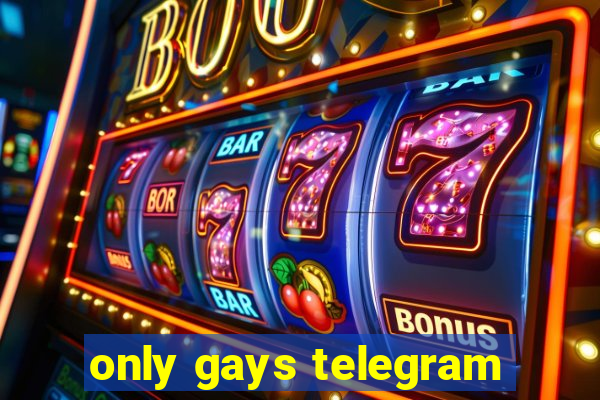 only gays telegram